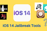 iOS 14 Jailbreak Tools