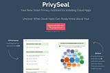 PrivySeal: A Smart Privacy Assistant for Installing Cloud Apps