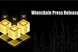 Wienchain — Attract the future that you’ve been dreaming about