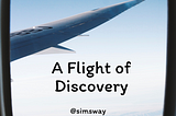 A Flight of Discovery