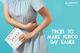 Tricks to make period day easier