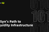 DeSyn 101 | The Road from Asset Management to Liquidity Infrastructure