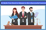 Law Career Success: 10 Key Skills to Master