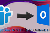 Tips & Solution to Open Lotus Notes NSF files to Outlook PST format