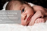 Dr. Allen Cherer on A Guide to Surviving Your First Month Caring for a Newborn Baby