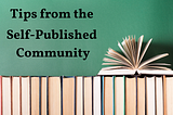 Tips from the Self-Published Community