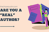 Are you a “real” author? (How to know for sure)