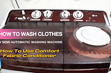 How to Wash Clothes in Semi Automatic Washing Machine | How to use Comfort