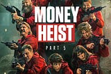 Money Heist (My honest take-aways)