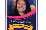 Social Impact Leader Spotlight: Tavae Samuelu