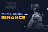 How to Build a Meme Coin on Binance Blockchain?