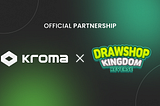 Drawshop Kingdom Reverse x KROMA Partnership Announcement