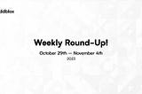 Weekly Round-up 10/29–11/4