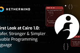 A First Look at Cairo 1.0: A Safer, Stronger & Simpler Provable Programming Language