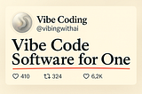 Software for One: The Quiet Revolution in How We Build, Powered by Vibe Coding