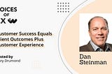 Dan Steinman: Customer Success is Vital to the Consumption Model — S8E6