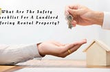 What Are The Safety Checklist For A Landlord Offering Rental Property?