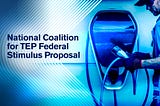 National coalition calls for transportation electrification stimulus, estimated to create 2M jobs.