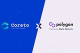 Coreto partners with Polygon (Matic network)