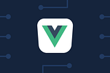 The Vue Developer’s Handbook: Architecting Applications with Clean Architecture Principles
