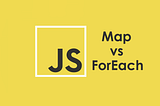Which is faster in JavaScript: map vs. forEach?