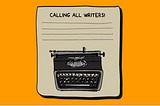 Call For Writers