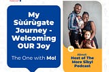 Our Sùúrùgate Journey — Welcoming our Joy