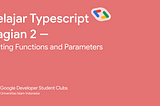 Belajar TypeScript 2: menulis Functions
