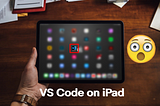 VS Code for iPad (and Other Phones and Tablets)