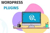 Must-Use WordPress Plugins for Your WebSite