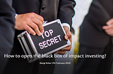 How to open the black box of impact investing?