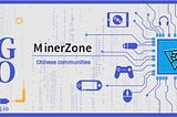 Miner Zone Chinese community is logging in today