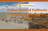 Golden Goose of California Is the Land, Go Buy It Today