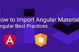 How to import Angular Material Best practices image