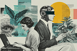 An artistic, mixed-media collage in a vintage, textured style. On the left, a woman sits at a laptop, focused on her work. Behind her, a large, detailed eye and botanical leaves are layered over a teal, textured background. On the right, a person in a suit sits back-to-back with the woman. Their head is depicted as a mechanical, robotic assembly with a black blindfold over the eyes. This figure holds a small cup against a backdrop of a large yellow sun and more botanical elements. The overall ae