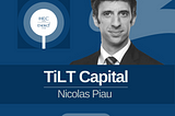 Episode Two: Nicolas Piau, TiLT Capital