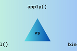 Javascript Call, Apply & Bind