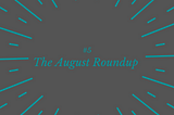 The Monthly Roundup — Issue #5