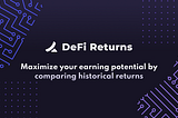 The New Era of DeFi Investing: Introducing the Relaunched DeFiReturns