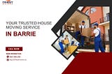 Your Trusted House Moving Service In Barrie