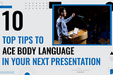 An Expert Guide for Effective Body Language in Public Speaking