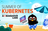Introducing the Summer of Kubernetes