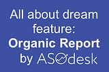 Organic Report: analytics you were dreaming about