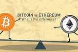 What’s The Best Crypto? — Bitcoin Vs Ethereum