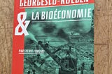 Digest de Nicholas Georgescu-Roegen & la bioéconomie