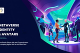 Metaverse Identity & Avatars: How Ready Player Me and CryptoAvatars Are Shaping Digital Self in the…
