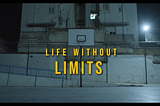 Documentary “Life without Limits”