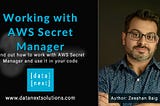Working with AWS Secret Manager