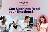 Can devices read your emotions?
