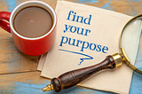 Finding Your Purpose In Life